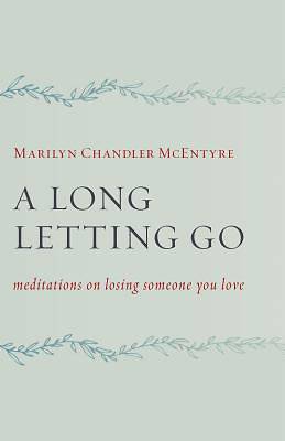 A Long Letting Go