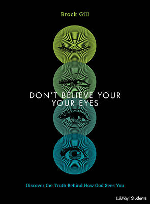 Picture of Don't Believe Your Eyes - Teen Bible Study Book