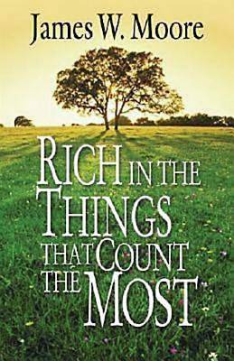 Rich in the Things That Count the Most