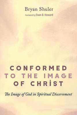 Conformed to the Image of Christ