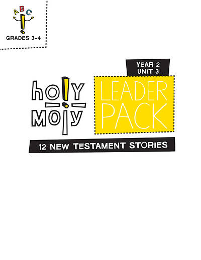 Holy Moly Grades 3-4 Leader Guide Year 2 Unit 3