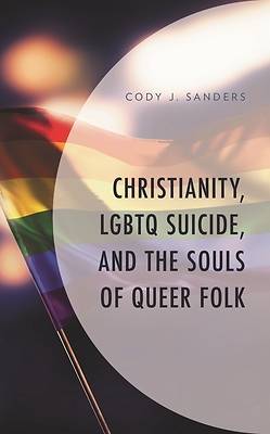 Picture of Christianity, LGBTQ Suicide, and the Souls of Queer Folk