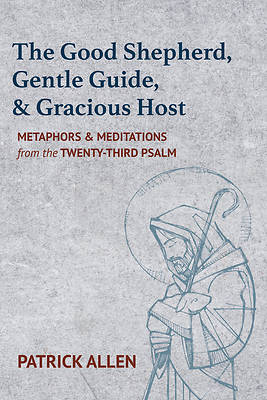 Picture of The Good Shepherd, Gentle Guide, and Gracious Host