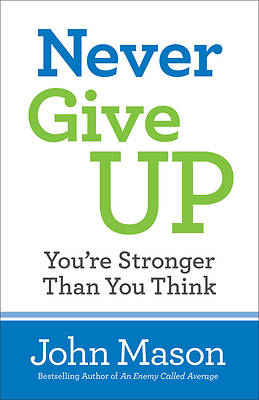 Picture of Never Give Up--You're Stronger Than You Think