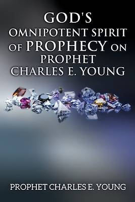 Picture of God's Omnipotent Spirit of Prophecy on Prophet Charles E. Young
