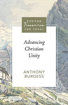 Picture of Advancing Christian Unity (Puritan Treasures for Today)