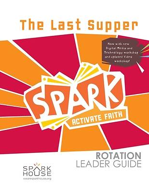 Picture of Spark Rotation  The Last Supper  Leader Guide