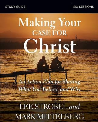 Picture of Making Your Case for Christ Study Guide: Equipping You to Share Your Faith