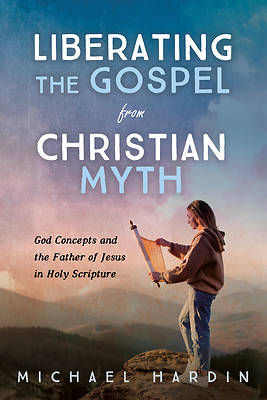 Picture of Liberating the Gospel from Christian Myth