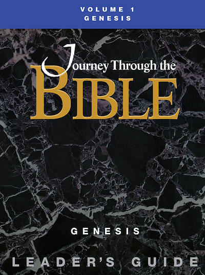 Journey Through the Bible Volume 1: Genesis Leader's Guide