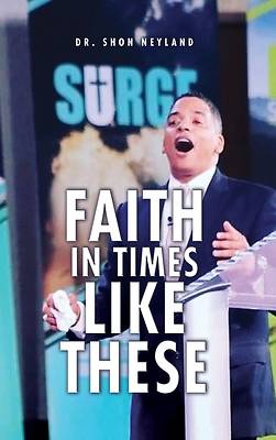 Picture of Faith in Times Like These