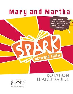 Picture of Spark Rotation  Mary and Martha  Leader Guide
