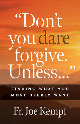 Picture of Don't You Dare Forgive Unless...