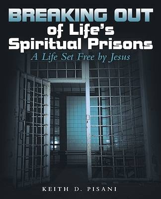 Picture of Breaking out of Life's Spiritual Prisons