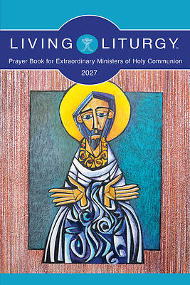 Living Liturgy(tm) Prayer Book for Extraordinary Ministers of Holy Communion
