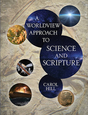 Picture of A Worldview Approach to Science and Scripture