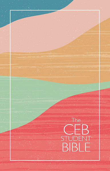 The CEB Student Bible Paperback (updated)