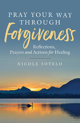 Picture of Pray Your Way Through Forgiveness