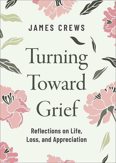 Turning Toward Grief