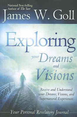 The Exploring Your Dreams and Visions