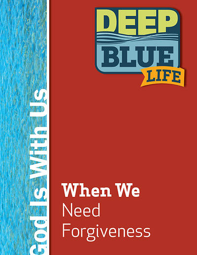 Picture of Deep Blue Life: When We Need Forgiveness Word Download