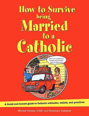 Picture of How to Survive Being Married to a Catholic, Revised Edition