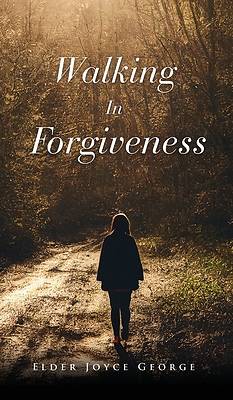 Picture of Walking In Forgiveness