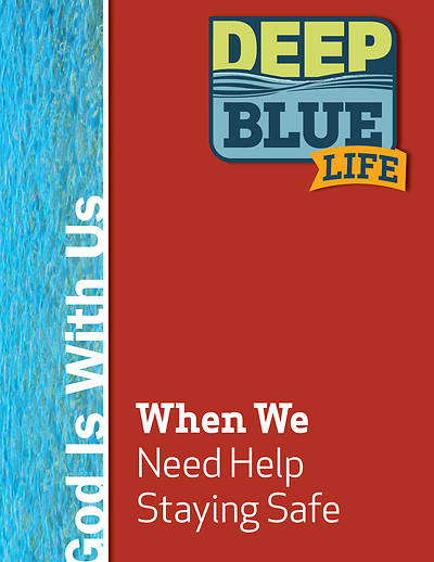 Picture of Deep Blue Life: When We Need Help Staying Safe Word Download