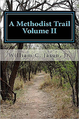 A Methodist Trail: Volume 2