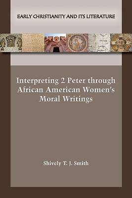 Picture of Interpreting 2 Peter through African American Women's Moral Writings