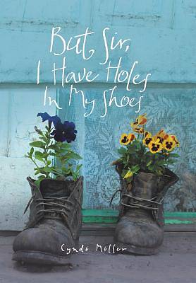 Picture of But Sir, I Have Holes in My Shoes