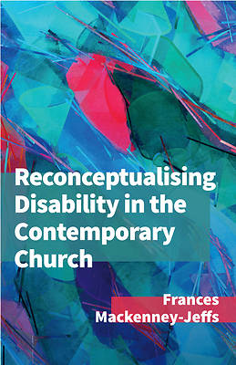 Picture of Reconceptualising Disability for the Contemporary Church