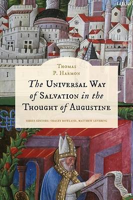 Picture of The Universal Way of Salvation in the Thought of Augustine