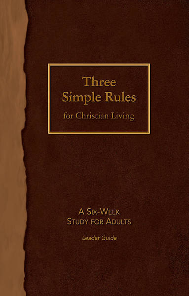 Three Simple Rules for Christian Living Leader Guide