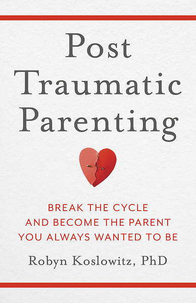 Post-Traumatic Parenting