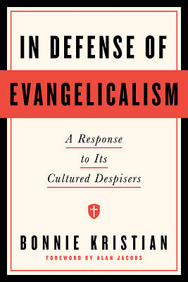In Defense of Evangelicalism