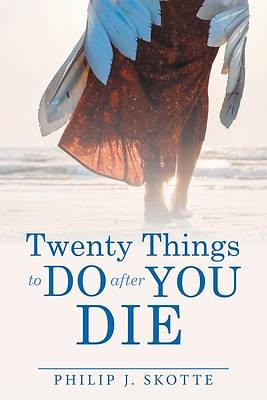 Picture of Twenty Things to Do After You Die