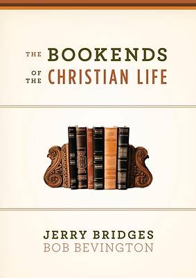 Picture of The Bookends of the Christian Life