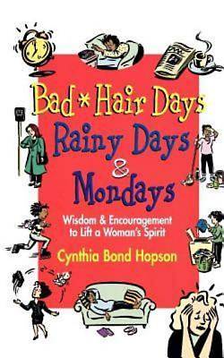 Picture of Bad Hair Days, Rainy Days, and Mondays