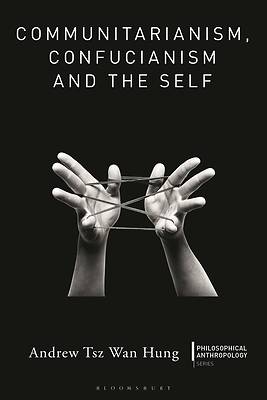 Communitarianism, Confucianism and the Self