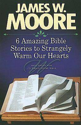 Picture of 6 Amazing Bible Stories to Strangely Warm Our Hearts - eBook [ePub]