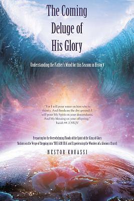 Picture of The Coming Deluge of His Glory