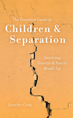 Picture of The Essential Guide to Children & Separation