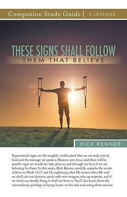 Picture of These Signs Shall Follow Them That Believe Study Guide