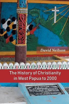 Picture of The History of Christianity in West Papua to 2000