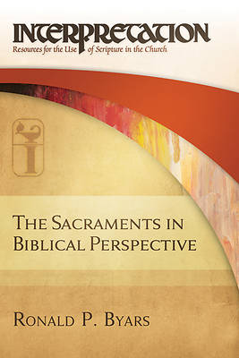 Picture of The Sacraments in Biblical Perspective