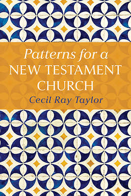 Patterns for a New Testament Church