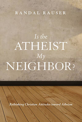 Picture of Is the Atheist My Neighbor?