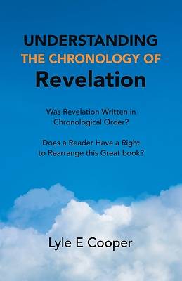Picture of Understanding the Chronology of Revelation