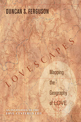 Picture of Lovescapes, Mapping the Geography of Love